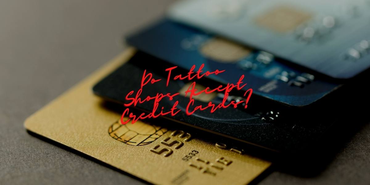 do tattoo shops take credit cards